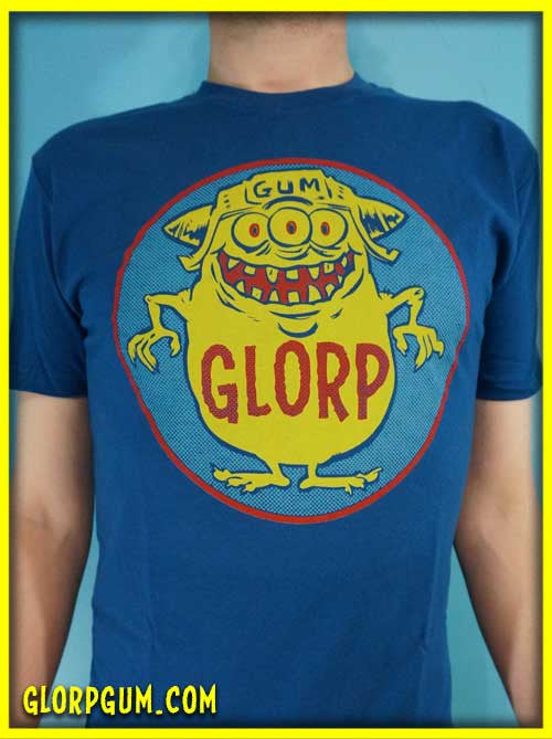GLORP HEP GUM (with FREE Glorp Fink T-shirt! BLUE!)