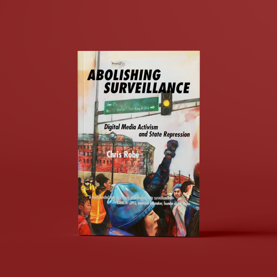 Abolishing Surveillance: Digital Media Activism and State Re