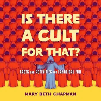 Is There a Cult for That?: Facts and Activities for Fanatical Fun cover image