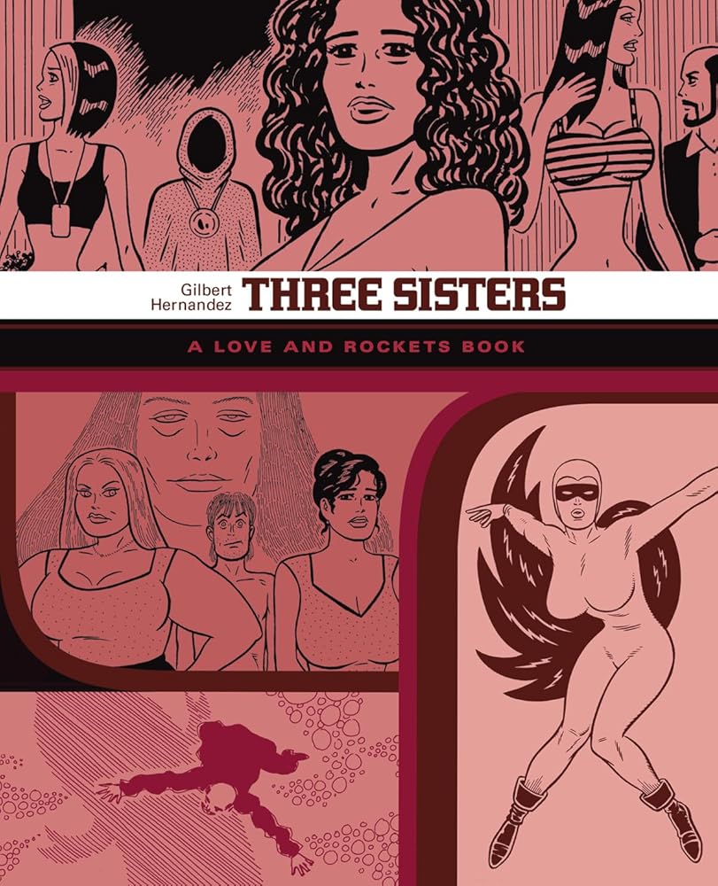 Three Sisters: The Love And Rockets Library Vol. 14 (LOVE &amp; ROCKETS LIBRARY GILBERT GN) cover image