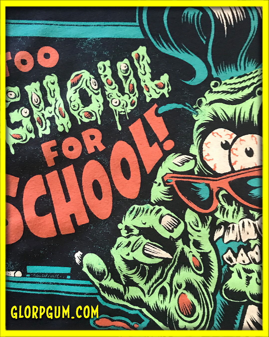 GLORP Fright Bite! (with FREE Too Ghoul For School T-Shirt)