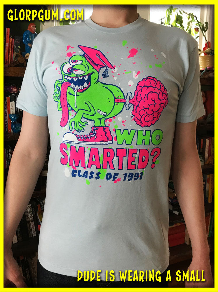 GLORP Extreme (with FREE Who Smarted? T-Shirt!)